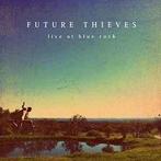 cd - Future Thieves - Live At Blue Rock, Verzenden, Zo goed als nieuw