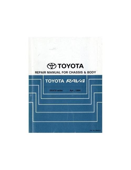 1994 TOYOTA RAV4 CHASSIS & CAROSSERIE WERKPLAATSHANDBOEK, Auto diversen, Handleidingen en Instructieboekjes