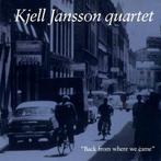 cd - Kjell Jansson Quartet - Back From Where We Came, Verzenden, Zo goed als nieuw
