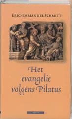 Het evangelie volgens Pilatus 9789045015361, Verzenden, Zo goed als nieuw, Eric-Emmanuel Schmitt