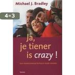 Ja Je Tiener Is Crazy 9789020950250 M.J. Bradley, Boeken, Verzenden, Gelezen, M.J. Bradley