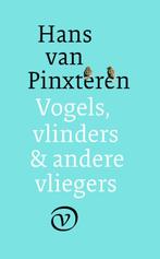 Vogels, vlinders en andere vliegers 9789028280229, Verzenden, Zo goed als nieuw, Hans van Pinxteren