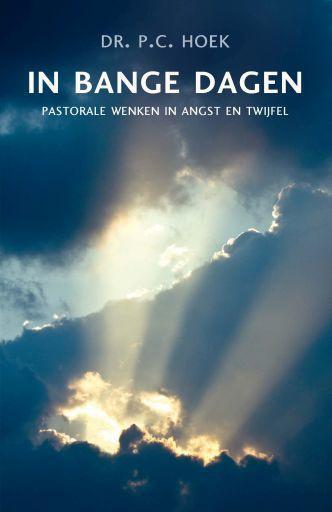 P.C. Hoek, In bange dagen, Boeken, Godsdienst en Theologie, Christendom | Protestants, Nieuw, Ophalen of Verzenden