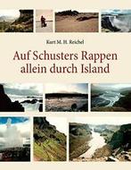 Auf Schusters Rappen allein durch Island. Reichel, H.   New., Boeken, Zo goed als nieuw, Reichel, Kurt M. H., Verzenden