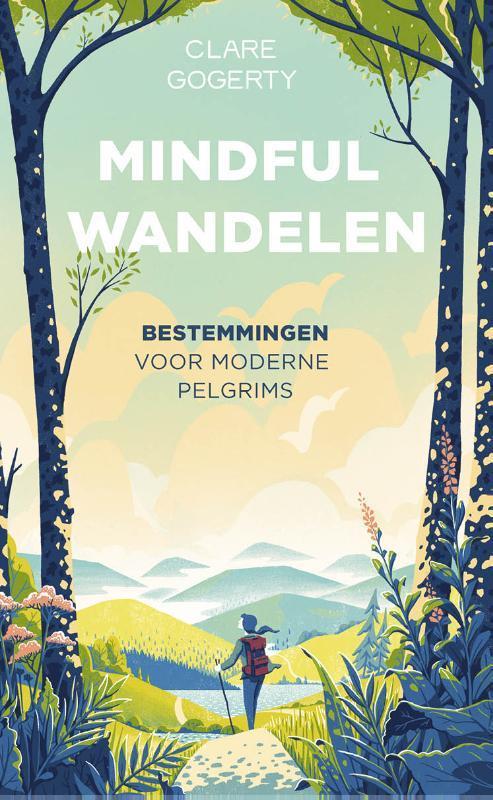 Mindful wandelen 9789024587964 Clare Gogerty, Boeken, Psychologie, Zo goed als nieuw, Verzenden