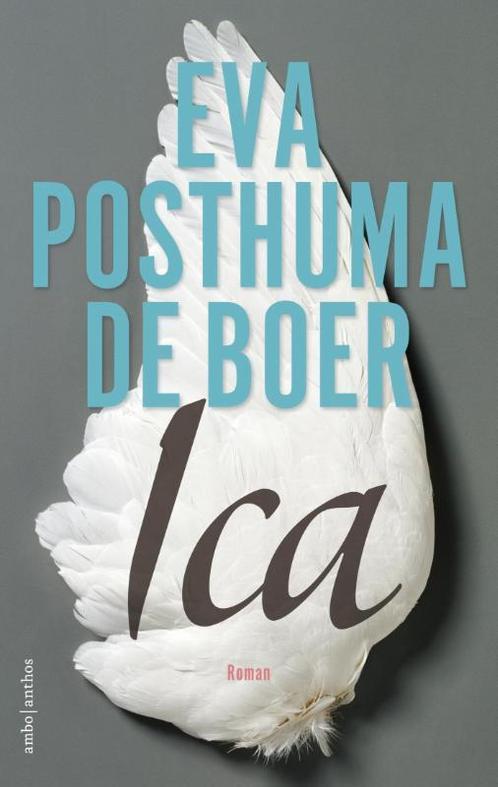 Ica 9789041426260 Eva Posthuma de Boer, Boeken, Romans, Gelezen, Verzenden
