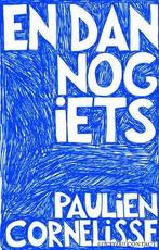 En Dan Nog Iets |  NIEUW | Paulien Cornelisse | 978902543803, Boeken, Ophalen of Verzenden, Nieuw, Paulien Cornelisse
