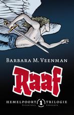 Raaf / 1 Raaf / Hemelpoorttrilogie / 1 9789054293477, Boeken, Kinderboeken | Jeugd | 13 jaar en ouder, Verzenden, Gelezen, Barbara M. Veenman