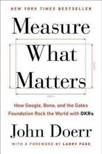 Measure What Matters: How Google, Bono, and the Gates, Verzenden, Gelezen, John Doerr