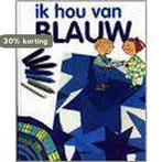 Ik hou van blauw 9789054266853 M. Angels Comella, Boeken, Verzenden, Gelezen, M. Angels Comella