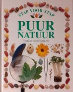 PUUR NATUUR - STAP VOOR STAP - Thuis en buiten bezig zijn, Boeken, Verzenden, Gelezen