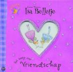 Het boekje over vriendschap / Isa Belletje 9789052472676, Verzenden, Gelezen, H. Bailey