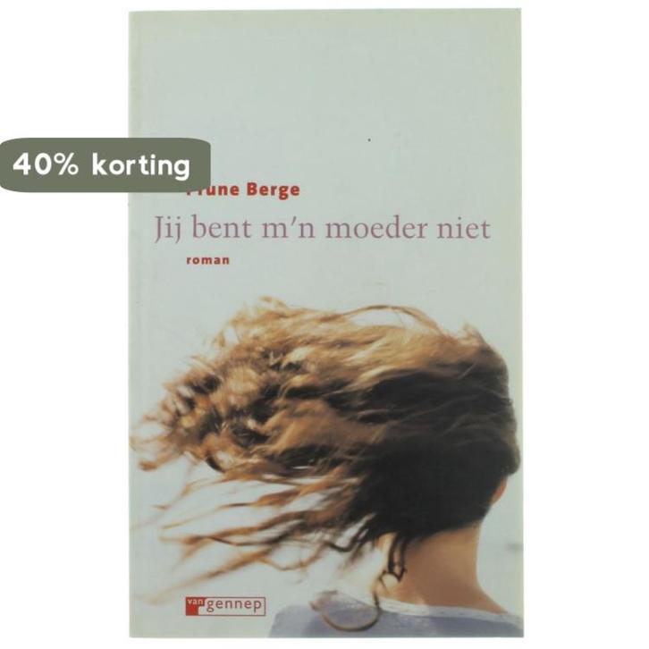 Jij bent mn moeder niet 9789055153619 P. Berge, Boeken, Romans, Gelezen, Verzenden