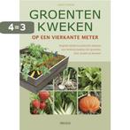 Groenten kweken op een vierkante meter 9789044732252, Boeken, Verzenden, Zo goed als nieuw, Hubert Fontaine