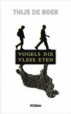 Vogels die vlees eten 9789046807149 Thijs de Boer, Verzenden, Gelezen, Thijs de Boer