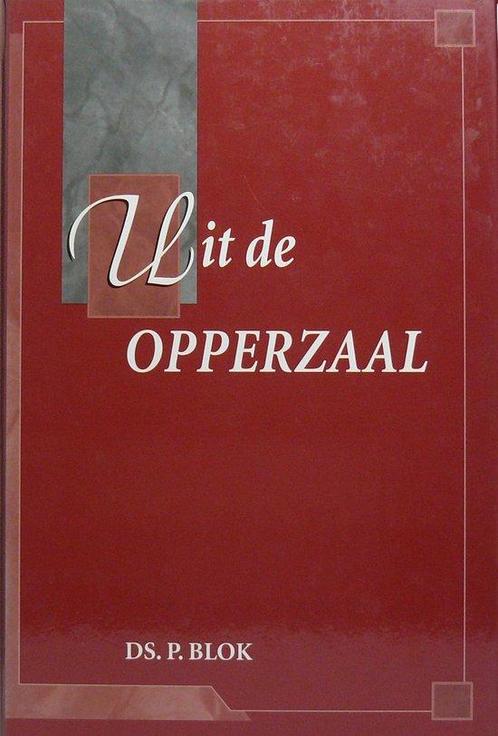 UIT DE OPPERZAAL DL 1 9789055511181 P. Blok, Boeken, Godsdienst en Theologie, Zo goed als nieuw, Verzenden