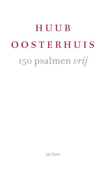 150 psalmen vrij (9789025912314, Huub Oosterhuis)