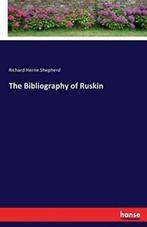 The Bibliography of Ruskin. Shepherd, Herne   ., Verzenden, Zo goed als nieuw, Shepherd, Richard Herne