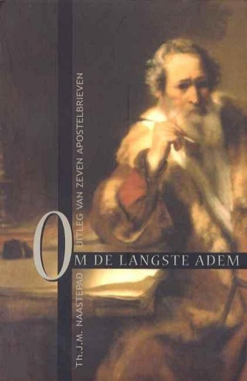Om de langste adem 9789025953959 Th.J. Naastepad, Boeken, Godsdienst en Theologie, Gelezen, Verzenden