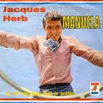 vinyl single 7 inch - Jacques Herb - Manuela, Cd's en Dvd's, Vinyl Singles, Verzenden, Zo goed als nieuw