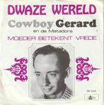 Cowboy Gerard - Dwaze wereld + Moeder betekent vrede (Vin..., Cd's en Dvd's, Vinyl | Nederlandstalig, Verzenden, Nieuw in verpakking
