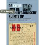 De kleur lost de architectonische ruimte op /, Verzenden, Zo goed als nieuw, Herman van Bergeijk