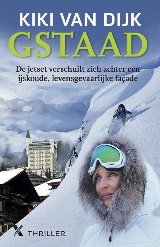 Gstaad 9789401615969 Kiki van Dijk, Boeken, Thrillers, Zo goed als nieuw, Verzenden