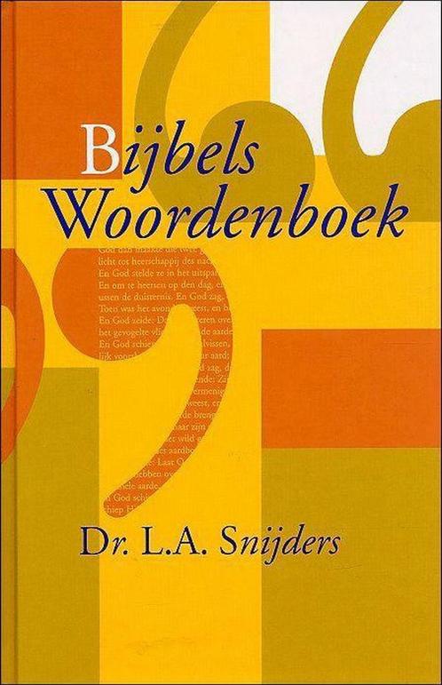 Bijbels woordenboek 9789085070276 L.A. Snijders, Boeken, Godsdienst en Theologie, Zo goed als nieuw, Verzenden