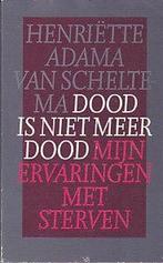 Dood is niet meer dood 9789060382592 Adama Scheltema, Verzenden, Gelezen, Adama Scheltema