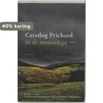 In De Maneschijn 9789057591655 Caradog Prichard, Boeken, Verzenden, Gelezen, Caradog Prichard