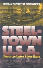 Steeltown U.S.A. 9780700612925 Sherry Lee Linkon, Verzenden, Gelezen, Sherry Lee Linkon