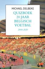 9789402127027 Quizboek Twintig jaar Belgisch voetbal, Verzenden, Nieuw, Michael Delbeke
