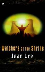 Contents: Watchers at the shrine by Jean Ure (Paperback), Gelezen, Jean Ure, Verzenden