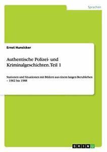Authentische Polizei- und Kriminalgeschichten. . Hunsicker,, Boeken, Biografieën, Zo goed als nieuw, Verzenden