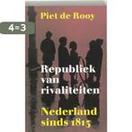 Republiek van rivaliteiten 9789053304266 P. de Rooy, Boeken, Verzenden, Gelezen, P. de Rooy