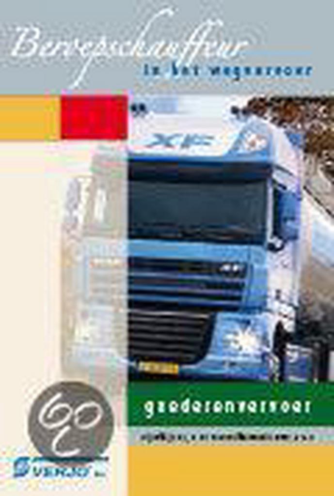 Goederenvervoer over de weg / Beroepschauffeur 9789058622099, Boeken, Techniek, Gelezen, Verzenden
