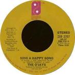 vinyl single 7 inch - The OJays - Sing A Happy Song / On..., Verzenden, Zo goed als nieuw