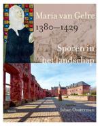 Maria van Gelre 1380-1429 9789460043772 Johan Oosterman, Verzenden, Zo goed als nieuw, Johan Oosterman