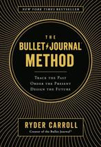 The Bullet Journal Method Track the Past, Order the Present,, Boeken, Verzenden, Gelezen, Ryder Carroll
