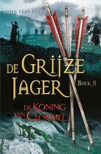 De Grijze Jager 8 - De koning van Clonmel 9789025746919, Boeken, Gelezen, John Flanagan, Verzenden