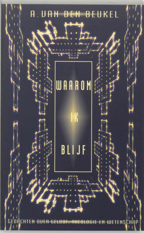 Waarom ik blijf 9789025953461 A. van den Beukel, Boeken, Godsdienst en Theologie, Zo goed als nieuw, Verzenden