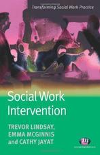 Social Work Intervention (Transforming Social Work, Boeken, Gelezen, Verzenden, Cathy Jayat, Trevor Lindsay, Emma Mcginnis