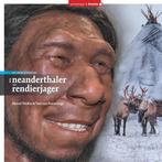 9789023259251 Van Neanderthaler tot Rendierjager, Verzenden, Zo goed als nieuw, Marcel Niekus