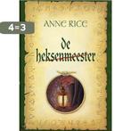 De heksenmeester / De Heksen van Mayfair / 3 9789022538401, Boeken, Fantasy, Verzenden, Zo goed als nieuw, Anne Rice