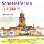 Schetseffecten in aquarel 9789021325996 Albert-Jan Cool, Gelezen, Albert-Jan Cool, Verzenden