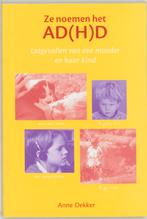 Ze noemen het AD(H)D 9789026516702 Anna Dekker, Verzenden, Gelezen, Anna Dekker