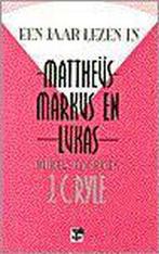 Een jaar lezen in Mattheus, Markus en Lukas / Een jaar lezen, Verzenden, Zo goed als nieuw, J.C. Ryle