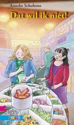 Dat wil ik niet! / Zoeklicht 9789048710447 Anneke Scholtens, Boeken, Kinderboeken | Jeugd | onder 10 jaar, Verzenden, Zo goed als nieuw