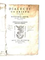 Aristoteles; Boethius Severinus - Dialectica Aristotelis -, Antiek en Kunst, Antiek | Boeken en Bijbels