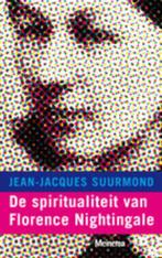 De spiritualiteit van Florence Nightingale 9789021142715, Verzenden, Zo goed als nieuw, Jean-Jacques Suurmond